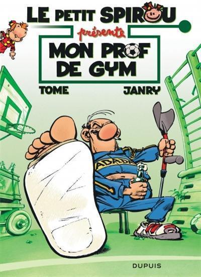 Le petit Spirou présente. Vol. 1. Mon prof de gym