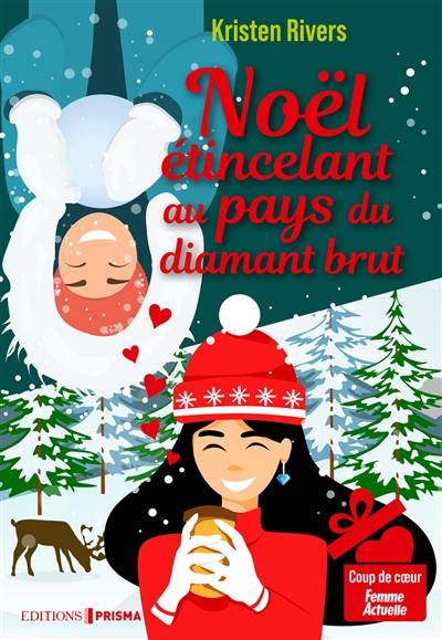 Noël étincelant au pays du diamant brut