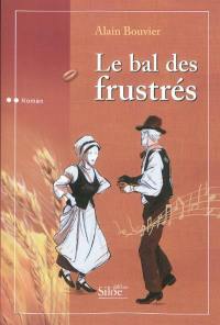 Le bal des frustrés