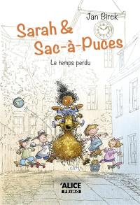 Sarah et Sac-à-puces. Vol. 2. Le temps perdu