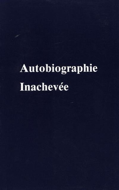 Autobiographie inachevée