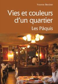 Vies et couleurs d'un quartier : les Pâquis : récit