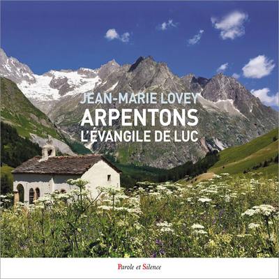 Arpentons l'Evangile de Luc