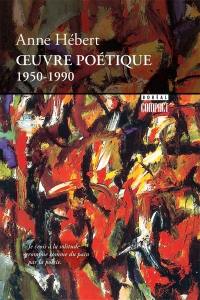 Oeuvre poétique, 1950-1990