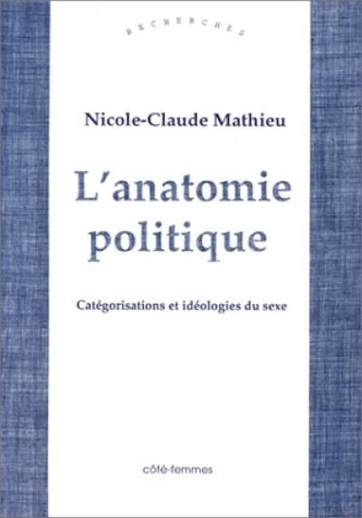 L'anatomie politique : catégorisations et idéologies du sexe