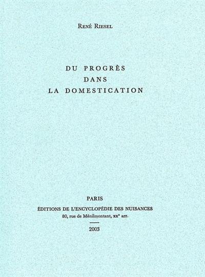 Du progrès dans la domestication