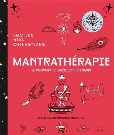 Mantrathérapie : le pouvoir de guérison des sons