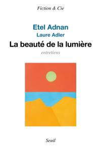 La beauté de la lumière : entretiens