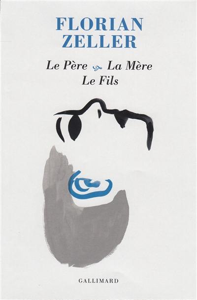 Le père. La mère. Le fils