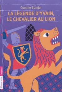 La légende d'Yvain, le chevalier au lion