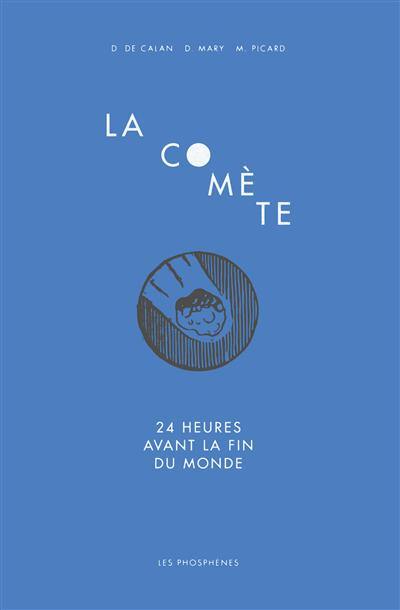 La comète : 24 heures avant la fin du monde