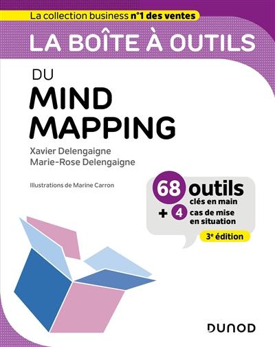 La boîte à outils du mind mapping : 72 outils clés en main + 5 cas de mise en situation