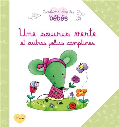 Une souris verte : et autres jolies comptines