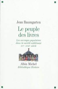 Le peuple des livres : les ouvrages populaires dans la société ashkénaze (XVIe-XVIIIe siècle)