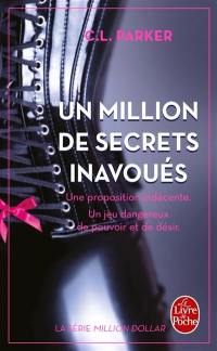 Million dollar. Vol. 1. Un million de secrets inavoués