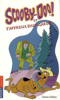 Scooby-Doo !. Scooby-Doo et l'affreux loup-garou