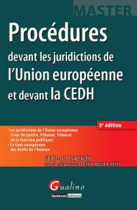 Procédures devant les juridictions de l'Union européenne et devant la CEDH