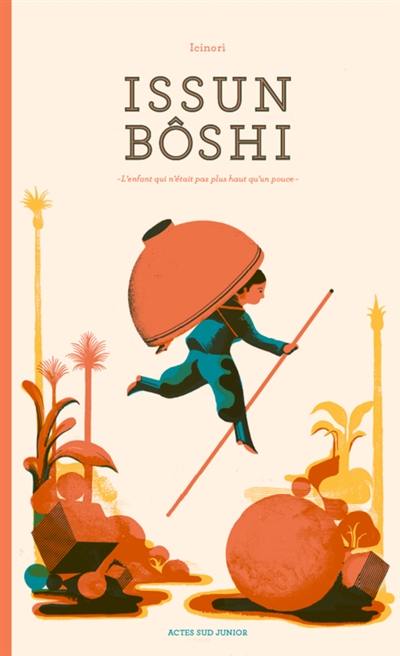 Issun Bôshi : l'enfant qui n'était pas plus haut qu'un pouce