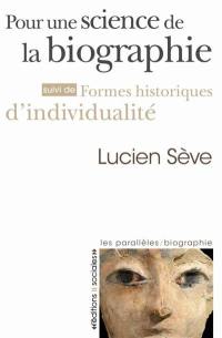 Pour une science de la biographie. Formes historiques d'individualité