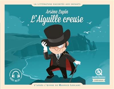 Arsène Lupin, L'aiguille creuse