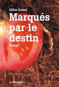 Marqués par le destin