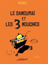 Le samouraï et les 3 mouches