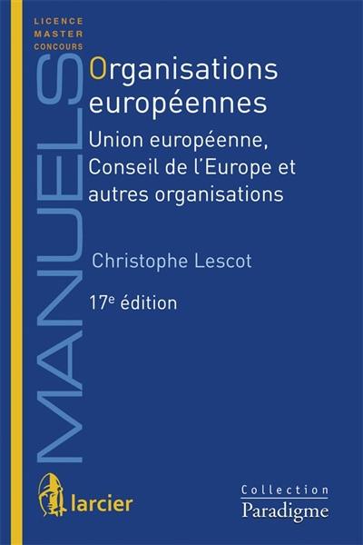 Organisations européennes : Union européenne, Conseil de l'Europe et autres organisations