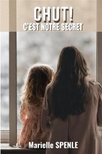 CHUT ! : C'EST NOTRE SECRET