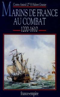 Marins de France au combat. Vol. 1. 1200-1610