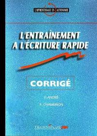 L'entraînement à l'écriture rapide : corrigé