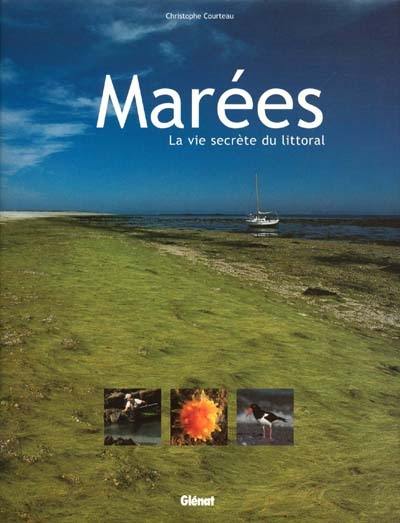 Marées : la vie secrète du littoral