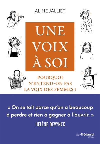 Une voix à soi : pourquoi n'entend-on pas la voix des femmes ?