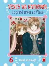 Venus wa kataomoi : le grand amour de Vénus. Vol. 6. Venus wa katamoi