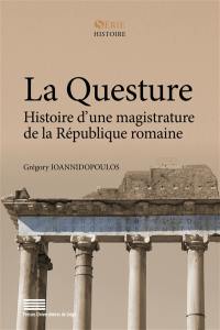 La questure : histoire d'une magistrature de la république romaine