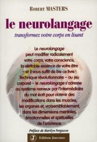 Le neurolangage : transformez votre corps en lisant