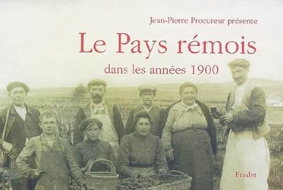 Le Pays rémois dans les années 1900