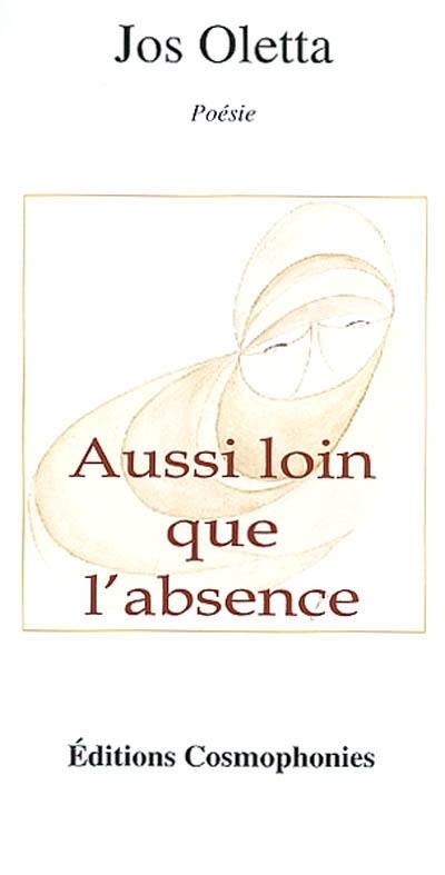 Aussi loin que l'absence