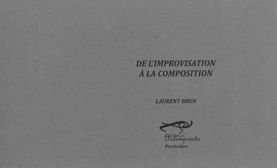 De l'improvisation à la composition : entretiens avec des musiciennes et des musiciens de jazz