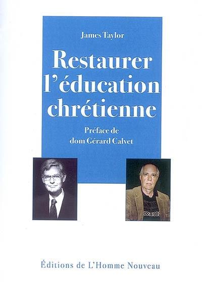 Restaurer l'éducation chrétienne