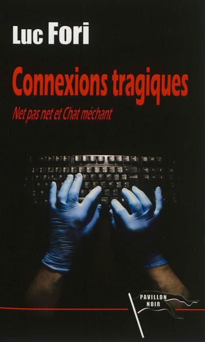 Connexions tragiques : net pas net et chat méchant