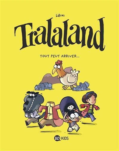 Tralaland. Vol. 3. Tout peut arriver...