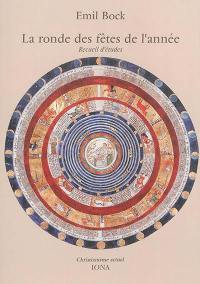 La ronde des fêtes de l'année : recueil d'études