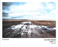 Les cinq saisons : (land)scape : 2014-2018