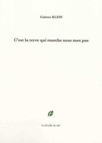 C'est la terre qui marche sous mes pas