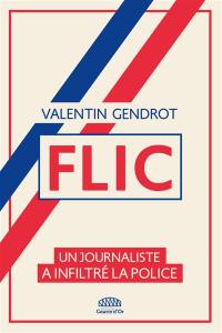 Flic : un journaliste a infiltré la police