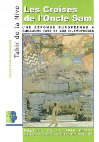 Les croisés de l'oncle Sam : une réponse européenne à Guillaume Faye et aux islamophobes