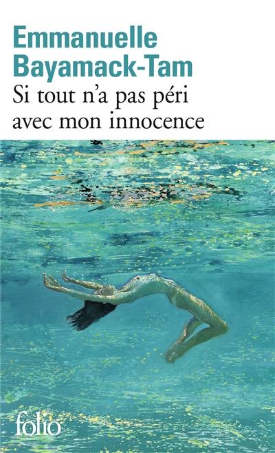 Si tout n'a pas péri avec mon innocence