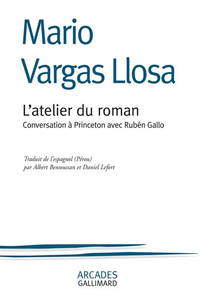 L'atelier du roman : conversation à Princeton avec Rubén Gallo