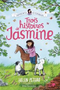 Trois histoires de Jasmine, l'apprentie vétérinaire