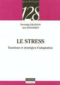 Le stress : émotions et stratégies d'adaptation